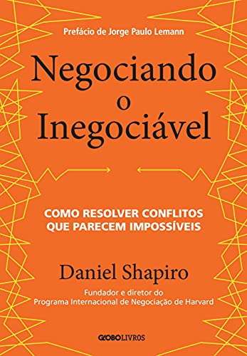 Leia trecho 'Negociando o Inegociável' por Daniel Shapiro