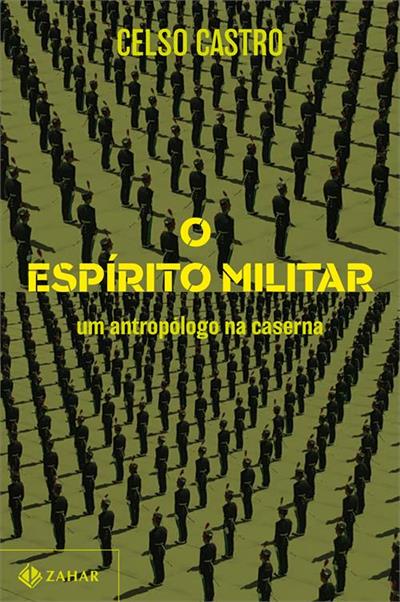 Baixar PDF 'O espírito militar: Um antropólogo na caserna' por Celso Castro, Kiko Farkas