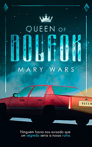 Leia trecho 'Queen of Bolfok' por Mary Wars