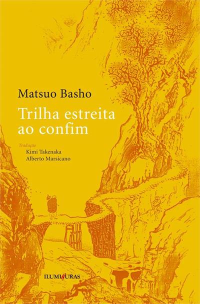 Leia trecho 'Trilha estreita ao confim' por Matsuo Basho