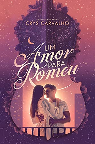 Leia trecho 'Um Amor para Romeu' por Crys Carvalho