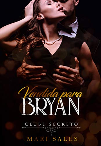 Leia trecho 'Vendida para Bryan' por Mari Sales