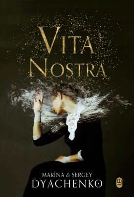 Leia trecho 'Vita Nostra' por Marina Dyachenko