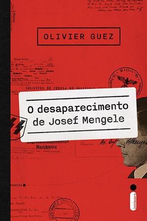 Baixar PDF 'O Desaparecimento de Josef Mengele' por Olivier Guez