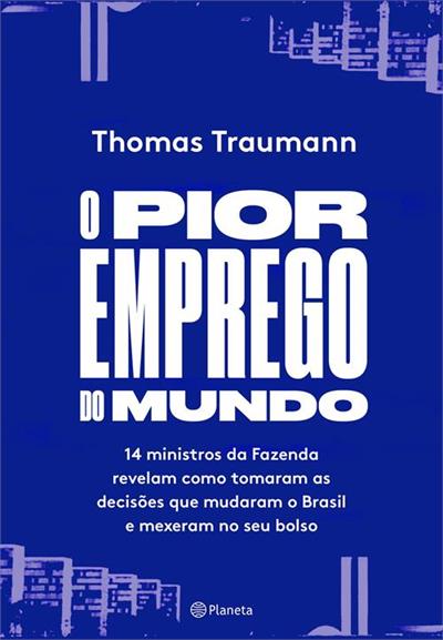 Baixar PDF 'O pior emprego do mundo' por Thomas Traumann