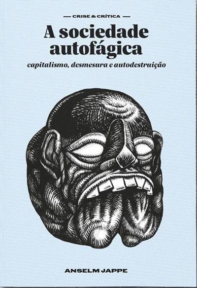Baixar PDF 'Sociedade Autofagica' por Anselm Jappe
