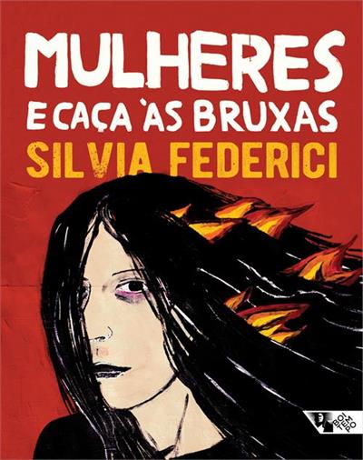 Baixar PDF 'Mulheres e caça às bruxas' por Silvia Federici