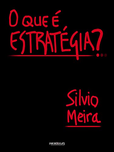 Baixar PDF 'O que é estratégia?' por Silvio Meira