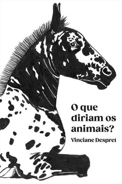 Baixar PDF 'Que diriam os animais?: Fábulas científicas' por Vinciane Despret