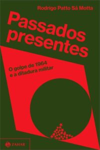 Leia online PDF 'Passados presentes' por Rodrigo Patto Sá Motta