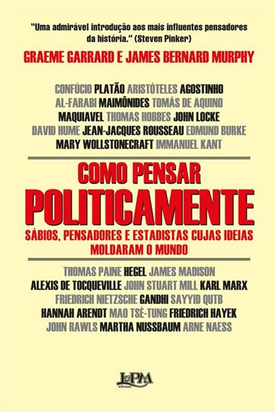 Baixar PDF 'Como pensar politicamente' por James Bernard Murphy, Greame Garrard, Bruno Alexander