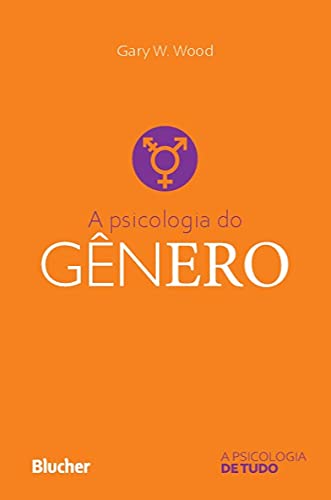 Baixar PDF 'A Psicologia do Gênero' por Gary W. Wood