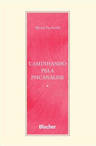Baixar PDF 'Caminhando pela psicanálise' por Myrna Pia Favilli