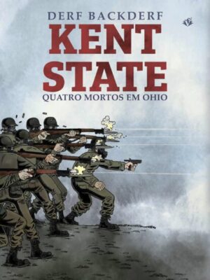 Baixar PDF 'Kent State: Quatro Mortos em Ohio' por Derf Backderf