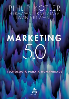 Baixar PDF 'Marketing 5.0: Tecnologia para a humanidade' por Philip Kotler