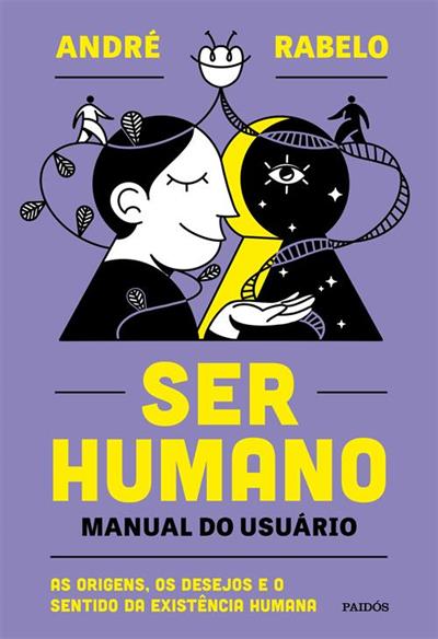 Baixar PDF 'Ser Humano - manual do usuário' por André Rabelo