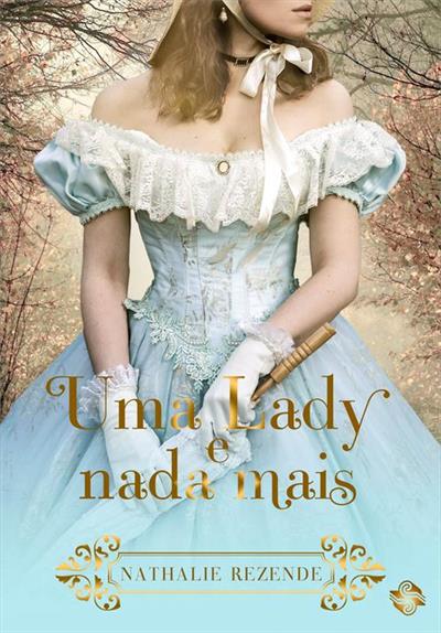 Leia trecho de 'Uma lady e nada mais' por Nathalie Rezende