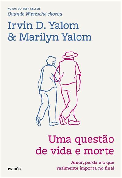 Baixar PDF 'Uma questão de vida e morte' por Irvin Yalom, Marilyn Yalom
