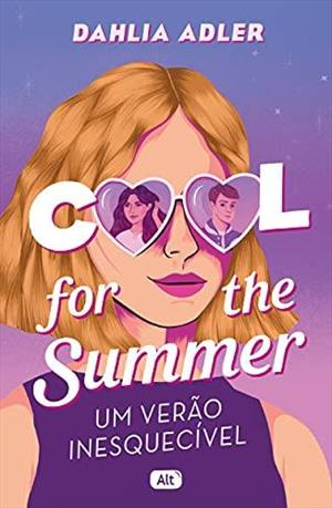 Baixar PDF 'Cool For The Summer: Um verão inesquecível' por Dahlia Adler