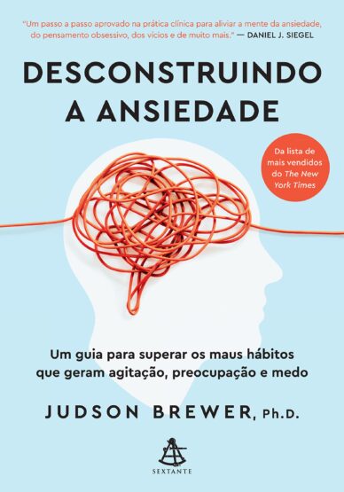 Baixar PDF 'Desconstruindo a Ansiedade' por Judson Brewer Ph.D.