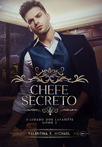 Baixar PDF 'Chefe Secreto (Legado dos Lafaiette)' por Valentina k Michael