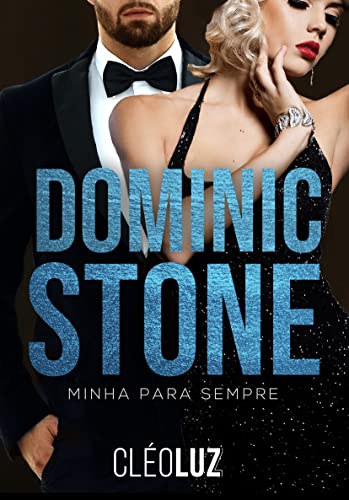 Baixar PDF 'Dominic Stone - Minha para Sempre' por Cleo Luz