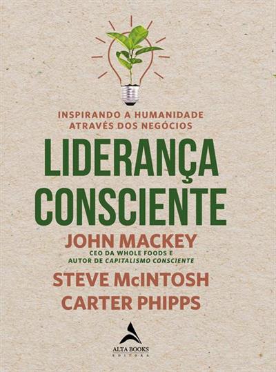 Baixar PDF 'Liderança Consciente' por John Mackey