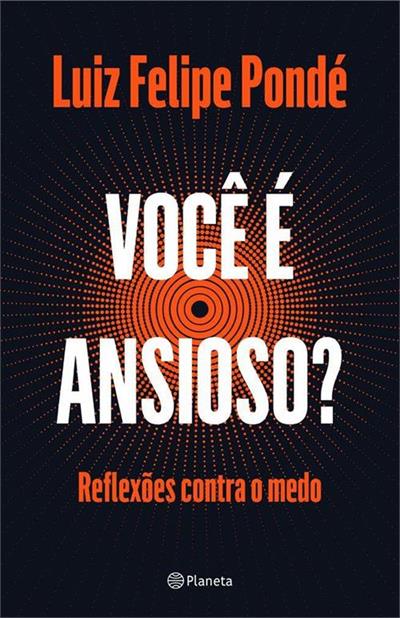 Baixar PDF 'Você é Ansioso?' por Luiz Felipe Pondé