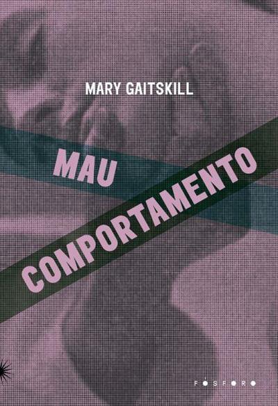Baixar PDF 'Mau Comportamento' por Mary Gaitskill