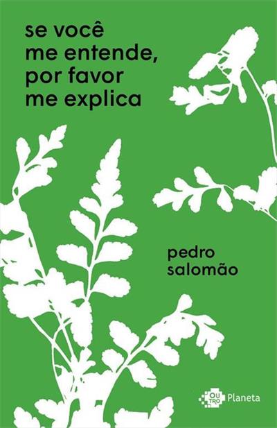 Baixar PDF 'Se Você Me Entende, por Favor Me Explica' por Pedro Salomão