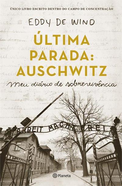 Baixar PDF 'A Última Parada: Auschwitz' por Eddy De Wind