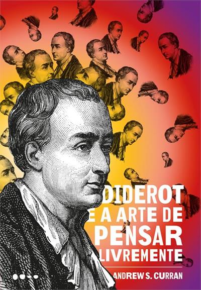 Baixar PDF 'Diderot e a Arte de Pensar Livremente' por Andrew S. Curran