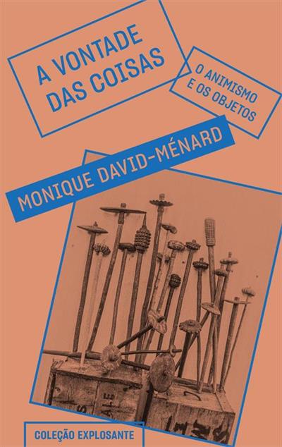 Baixar PDF 'A Vontade das Coisas' por Monique David-Ménard