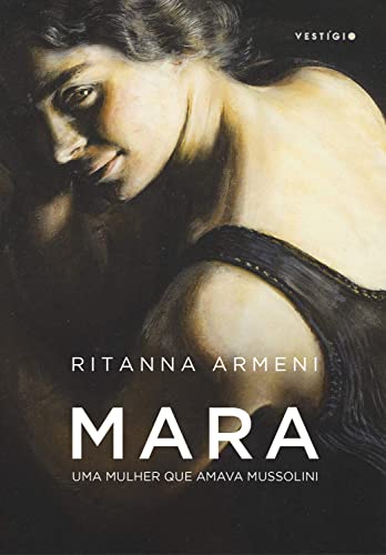 Baixar PDF 'Mara – Uma mulher que amava Mussolini' por Ritanna Armeni