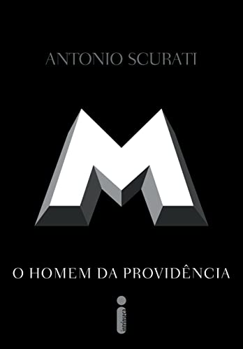 Baixar PDF 'M, O Homem da Providência' por Antonio Scurati