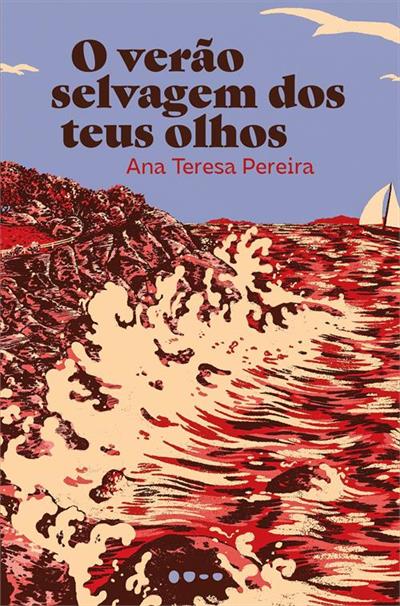 Baixar PDF 'O Verão Selvagem dos Teus Olhos' por Ana Teresa Pereira