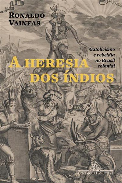 Baixar PDF 'A Heresia dos Índios' por Ronaldo Vainfas