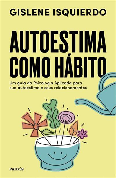 Baixar PDF 'Autoestima Como Hábito' por Gislene Isquierdo