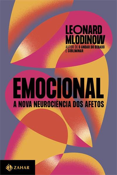 Baixar PDF 'Emocional: A nova neurociência dos afetos' por Leonard Mlodinow