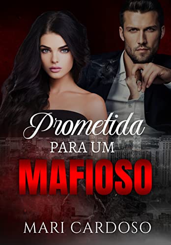 Baixar PDF 'Prometida para Um Mafioso' por Mari Cardoso