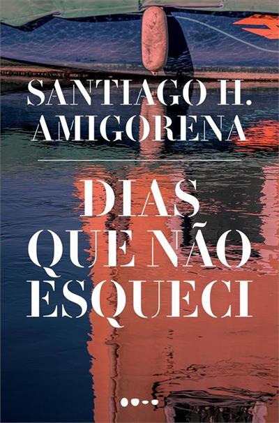 Baixar PDF 'Dias Que Não Esqueci' por Santiago H. Amigorena
