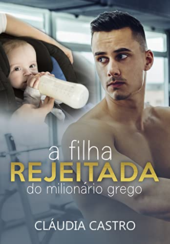 Baixar PDF 'A Filha Rejeitada do Milionário' por Claudia Castro