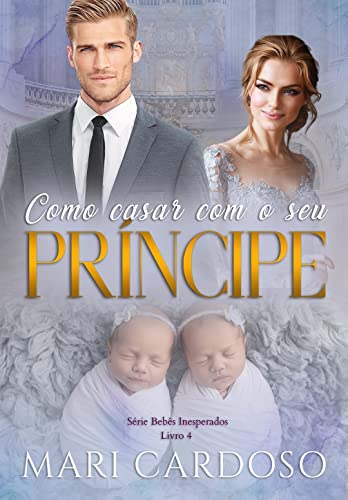 Baixar PDF 'Como Casar Com Seu Príncipe' por Mari Cardoso