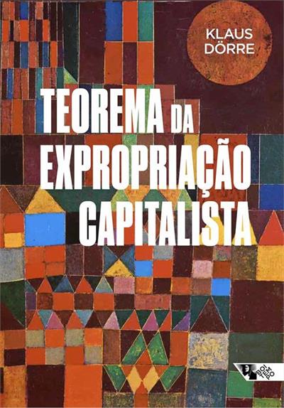 Baixar PDF 'Teorema da Expropriação Capitalista' por Klaus Dörre