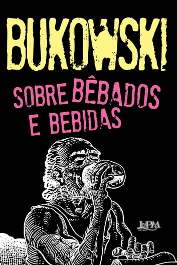 Baixar PDF 'Sobre Bêbados e Bebidas' por Charles Bukowski