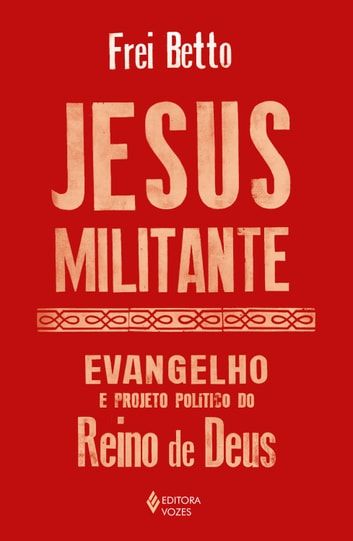 Baixar PDF 'Jesus Militante' por Frei Betto