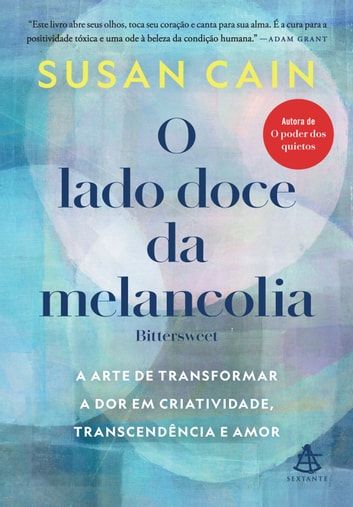 Baixar PDF 'O Lado Doce da Melancolia' por Susan Cain & Heci Regina Candiani
