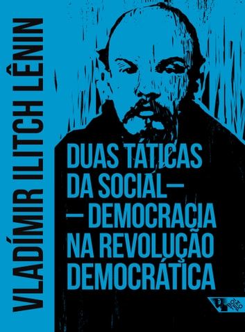 Baixar PDF 'Duas táticas da social-democracia na revolução democrática' por Vladímir Lênin