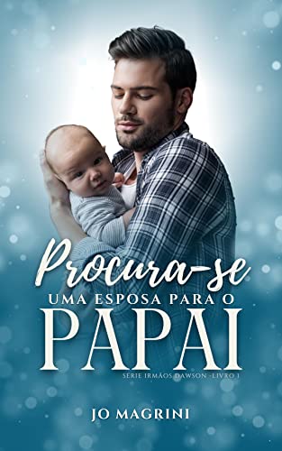 Baixar PDF 'Procura-se Uma Esposa para o Papai' por Jo Magrini