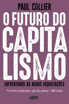 Baixar PDF 'O Futuro do Capitalismo' por Paul Collier